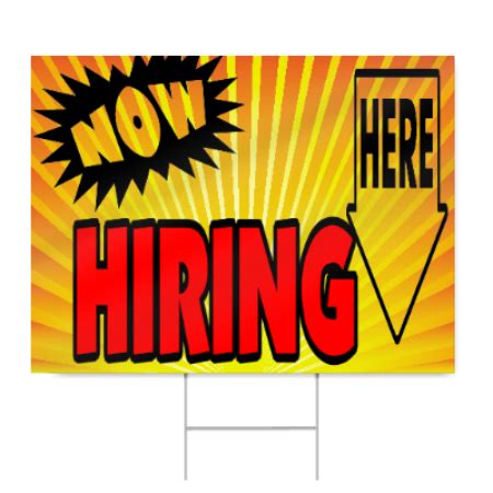 Now Hiring Sign Signstoyou