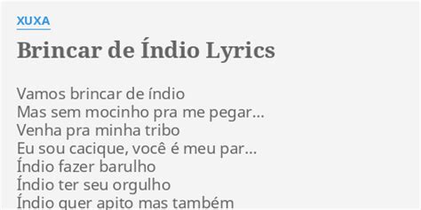 BRINCAR DE ÍNDIO LYRICS by XUXA Vamos brincar de índio