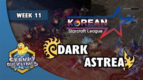 Dark Vs Astrea Zvp Korean Starcraft League Week 11 Open