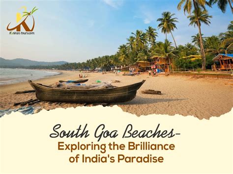 South Goa Beaches – Exploring the Brilliance of India’s Paradise