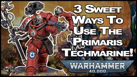 3 Sweet Ways To Use The Primaris Techmarine In Warhammer 40k YouTube