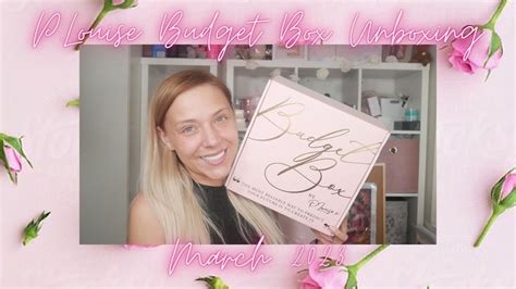 MY FAVOURITE TIME OF THE MONTH UNBOXING THE P LOUISE BUDGET BOX