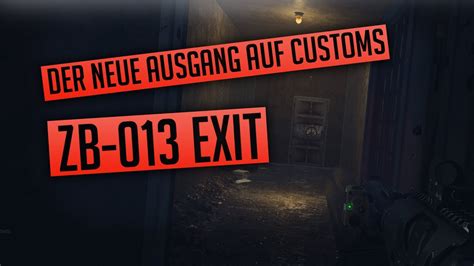 Zb 013 Der Neue Customs Ausgang Escape From Tarkov Guide Youtube