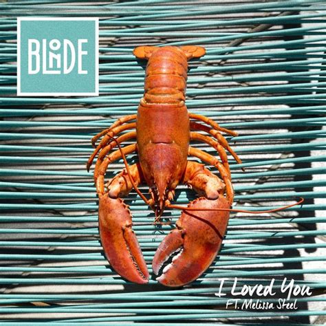 Blonde Ft Melissa Steel I Loved You File Discogs