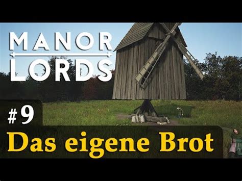 Das Eigene Brot Let S Play Manor Lords Preview Gameplay Early