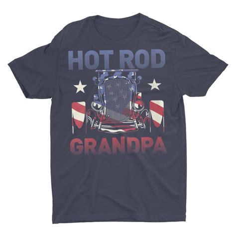 Hot Rod Grandpa Gift Classic Car Shirts Car Shirts Funny Car Shirts Car Humor