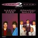 Naked Eyes Spandau Ballet Back To Back Hits Amazon Au Music