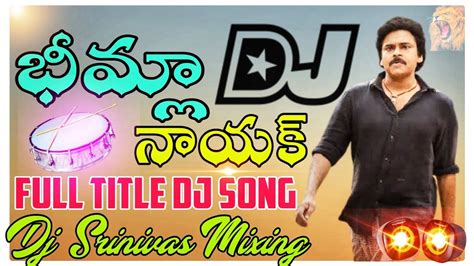 Bheemla Nayak Title Dj Song 2021 My Style Full Hard Road Show Mix By