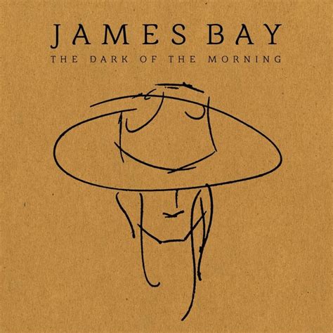 James Bay The Dark Of The Morning Ep Lyrics And Tracklist Genius