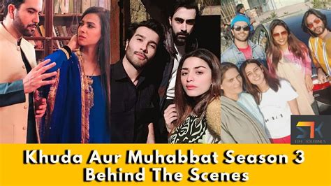 Khuda Aur Mohabbat Season 3 Behind The Scene Khuda Aur Mohabbat Iqra Aziz Feroz Khan Youtube