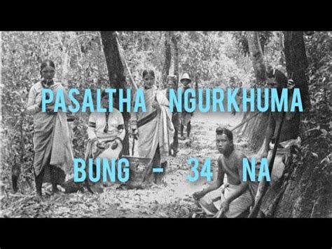 Pasaltha Ngurkhuma Bung Na Youtube