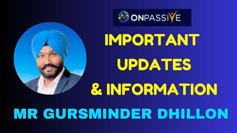 Onpassive Important Updates And Information By Mr Gursminder Dhillon