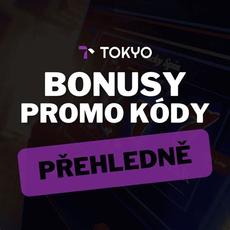 tokyo casino  spiny bonusy dnes  bez vkladu