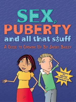 Sex Puberty And All That Stuff A Puberty And Sex Ed Guide For Teens