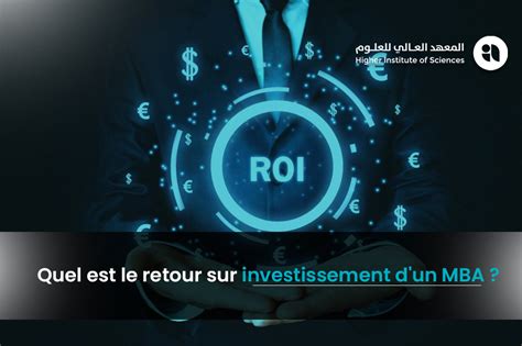 maximiser le retour sur investissement dun mba