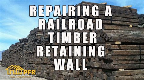 Repairing A Railroad Timber Retaining Wall Charlotte Nc