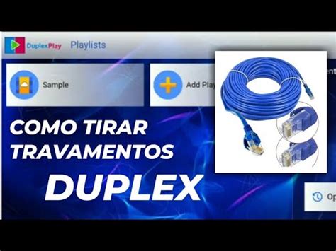 Melhor Lista Iptv Para Duplex Play Como Configurar E Tirar Travamentos