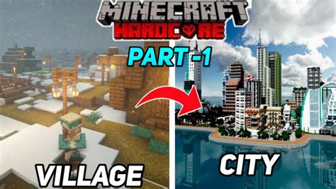 I Transformed A Village Into City In Minecraft Hardcore Part Youtube