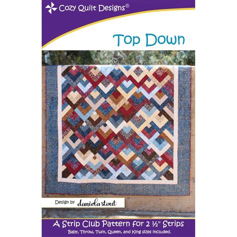 Top Down Quilt Pattern Cozy Quilt Designs Daniela Stout Strip