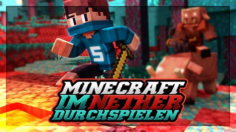 Ich SPIELE Minecraft Nur Im NETHER DURCH Versuch Teil 1 YouTube