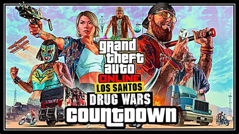 Gta 5 Online LOS SANTOS DRUG WARS DLC Gameplay And Countdown GTA