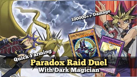 Quick Farming Paradox Raid Duel With Dark Magician Yu Gi Oh Duel