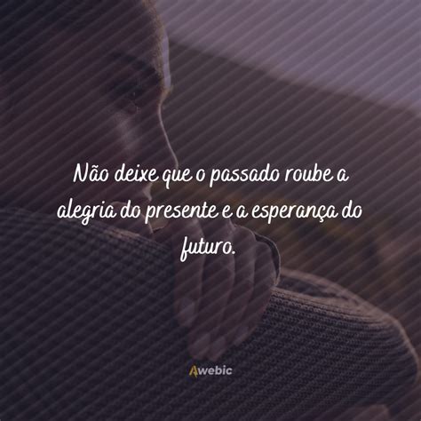 Sobre O Passado Frases - 8