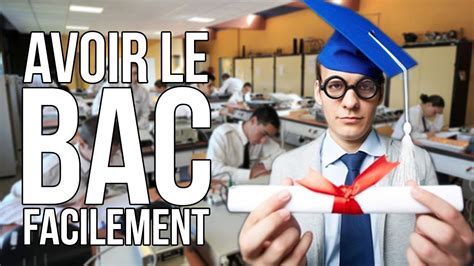 Comment Avoir Le Bac Facilement Youtube