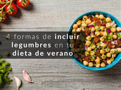 4 ideas para incluir legumbres en el menú veraniego Nutricionista Vigo