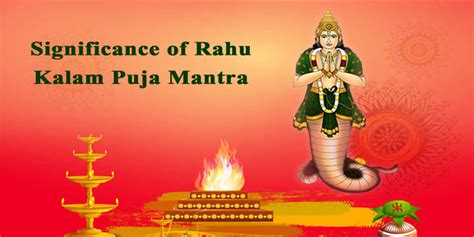 Significance of Rahu Kalam Puja Mantra - Gadgetflazz.Com