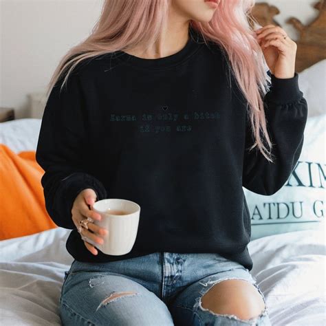 Y K Inspired Karma Quote Sweater Inspirational Y K Sweatshirt Hot Girl Aesthetic Jumper