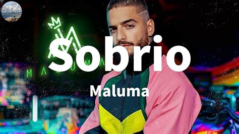 Maluma Sobrio Letras Youtube