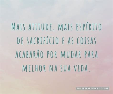 Reflexão Atitude - Mais atitude, mais espírito de... | Frases curtas reflexão, Frases ...