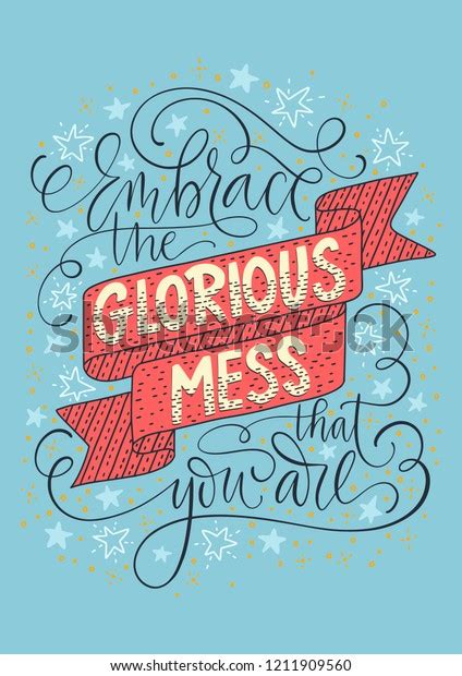 Embrace Glorious Mess That You Positive Stock Vector Royalty Free