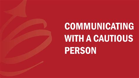 How To Communicate With A Cautious Person The Kevin Eikenberry Group