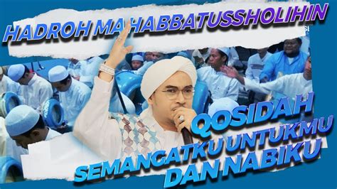 Qosidah Karangan Habib Segaf Semangatku Untukmu Dan Nabiku Lirik