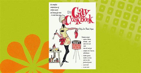 The Gay Cookbook Was Of And Ahead Of Its Time Eater