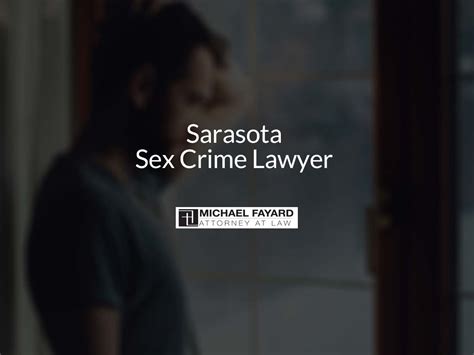 Sex Crime Attorney In Sarasota FL Call Us