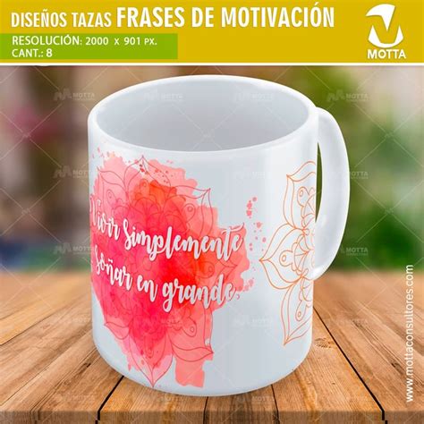 Mensajes Motivadores Para Sublimaci N De Tazas