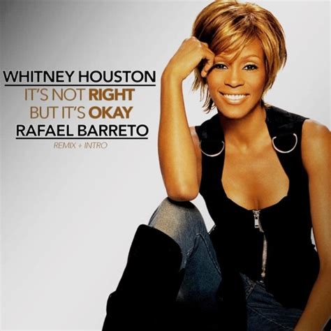 Stream Whitney Houston It S Not Right But It S Okay Rafael Barreto