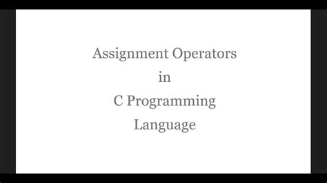 Assignment Operators In C Programming Language Part 1 Difference