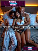 GeekyCheekyPixels My Wife And My Driver Chapter Porn Comics Sex Games SVSComics