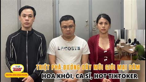 Phá đường dây Hoa khôi ca sĩ hot TikToker bán dâm giá hàng ngàn đô BPTV hot news YouTube