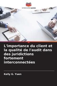 L Importance Du Client Et La Qualit De L Audit Dans Des Juridictions