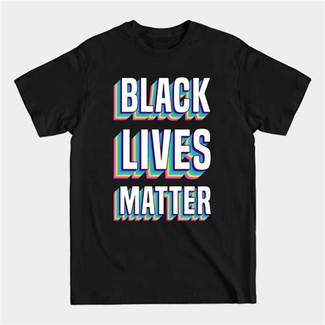 Black Lives Matter Blm Equality Protest Black Lives Matter T Shirt