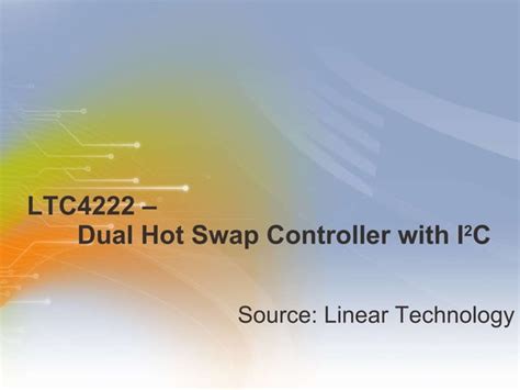 Ltc Dual Hot Swap Controller With I C Ppt