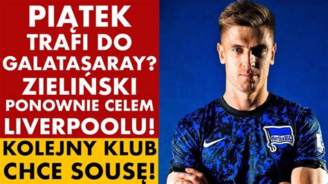 Pi Tek Trafi Do Galatasaray Zieli Ski Ponownie Celem Liverpoolu