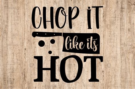 Chop It Like Its Hot Svg Design Graphic By Regulrcrative Creative Fabrica