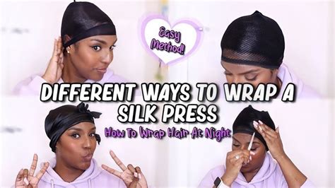 Different Ways To Wrap A Silk Press How To Wrap Hair At Night Hair