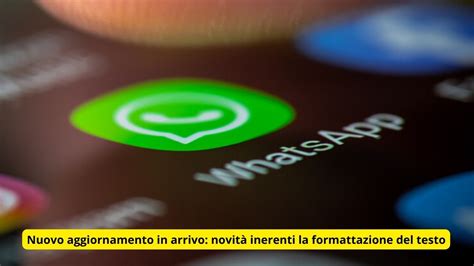 Whatsapp Beta Ci Svela Il Futuro Ecco Come Evolve Ancor Meglio L App